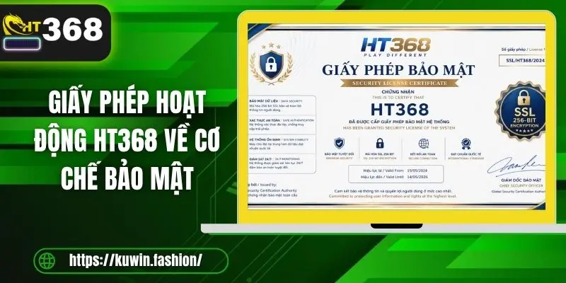 Giấy phép hoạt động HT368 về cơ chế bảo mật
