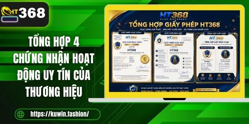 Tổng hợp 4 chứng nhận hoạt động uy tín của thương hiệu