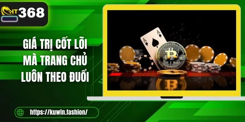 Giá trị cốt lõi mà trang chủ luôn theo đuổi